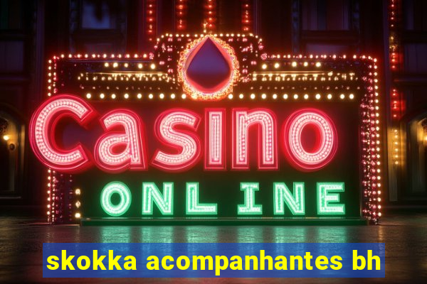 skokka acompanhantes bh